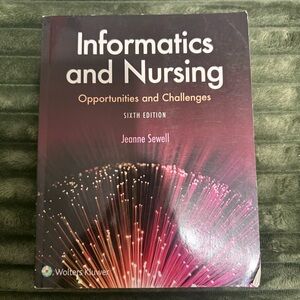 Informatics and Nursing Jeanne Sewell 6th Edition